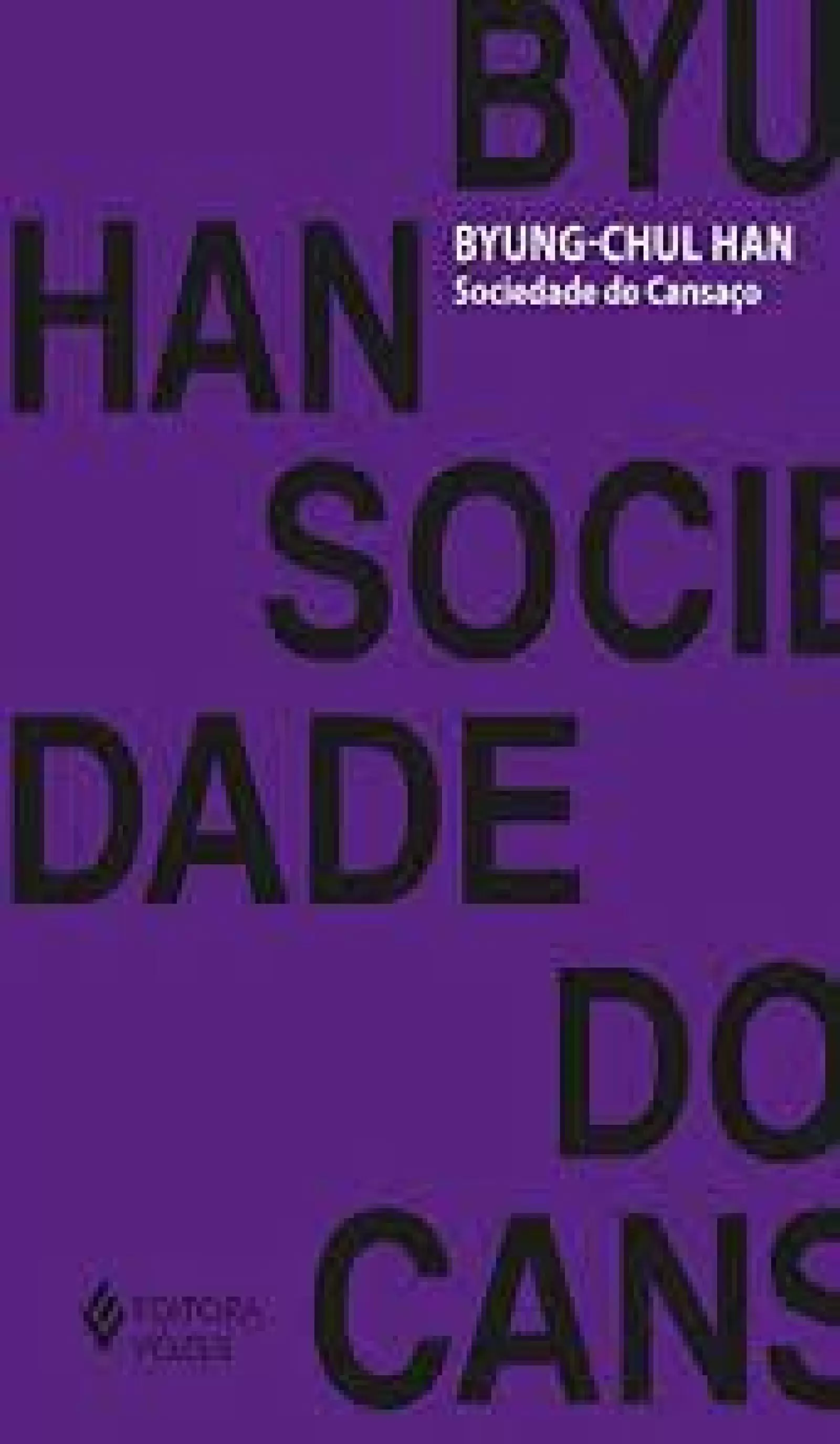 Byung-Chul Han - A Sociedade Do Cansaço - Resenha
