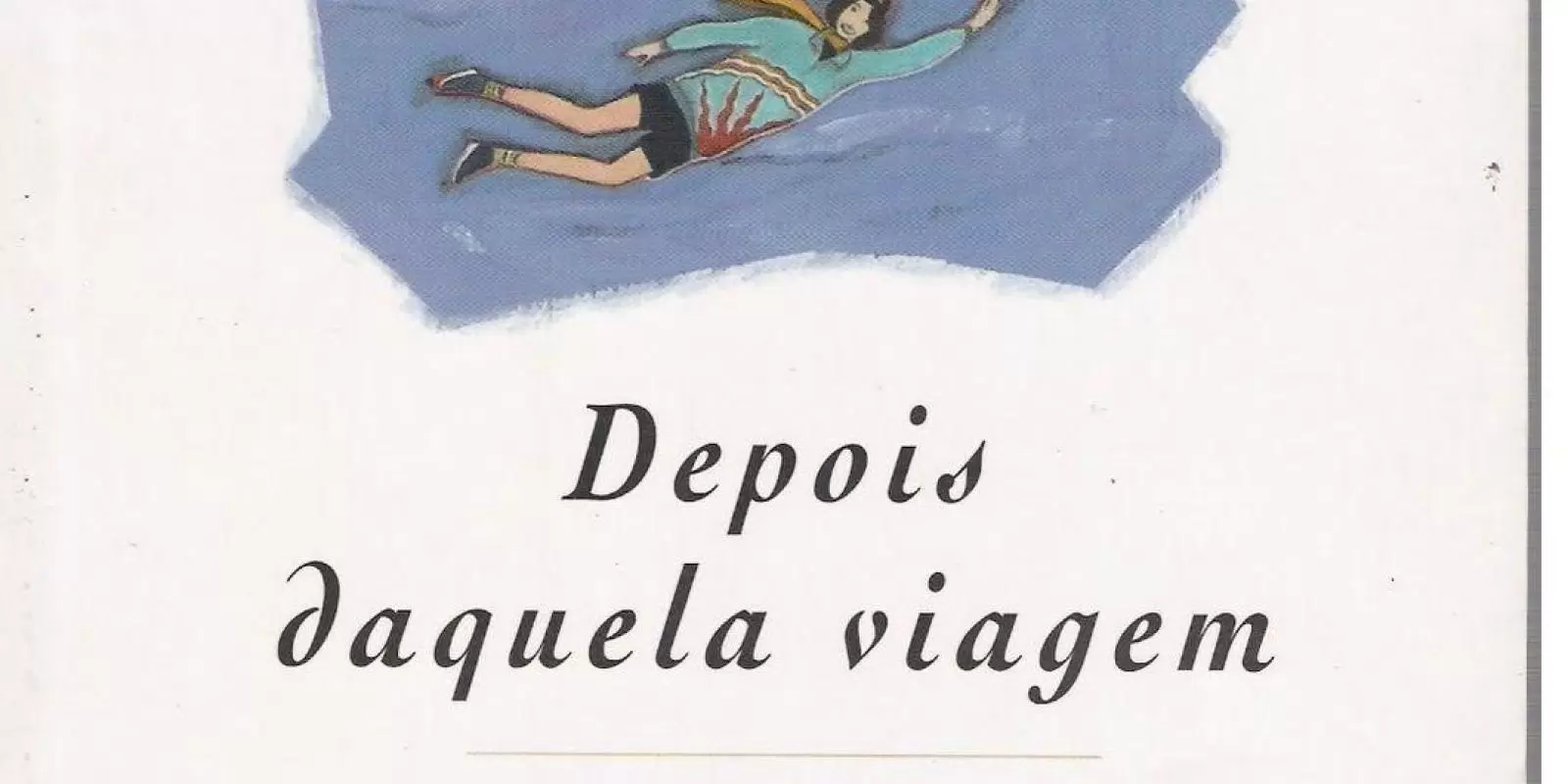 Depois Daquela Viagem: Sexo, Aids E Adolescência