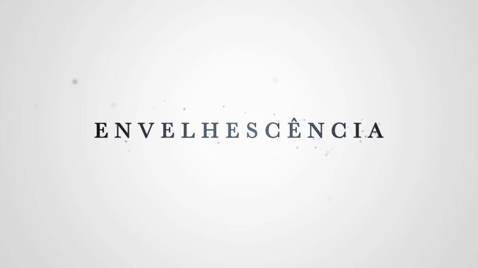 Documentário "Envelhescência"