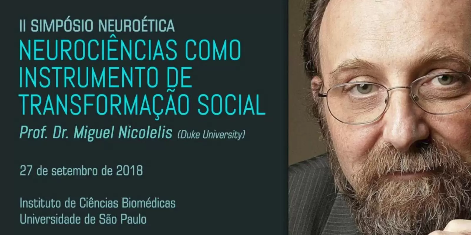 Neurociências como instrumento de transformação social - Prof. Dr. Miguel Nicolelis