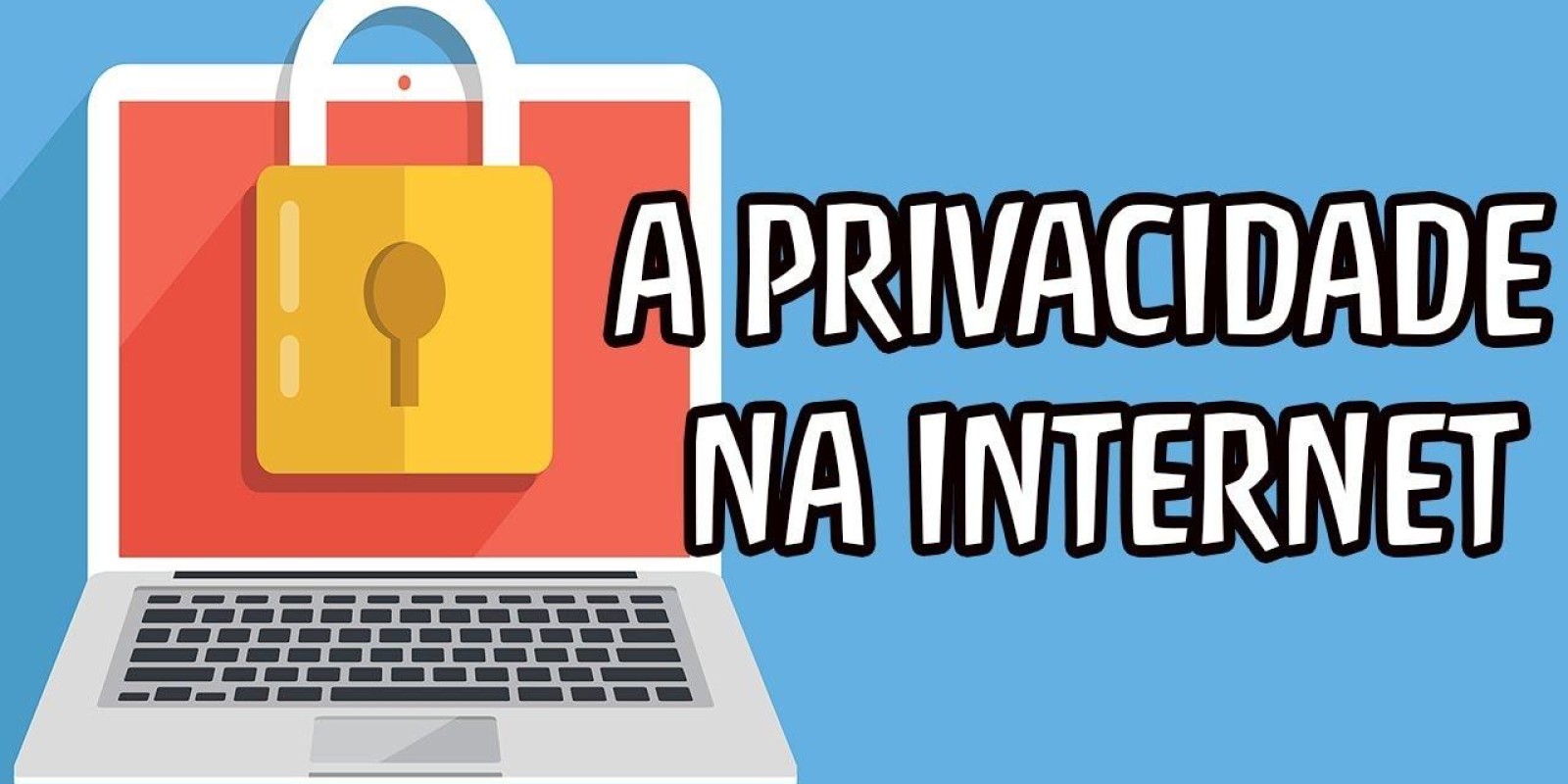 Privacidade na Internet | Nerdologia Tech