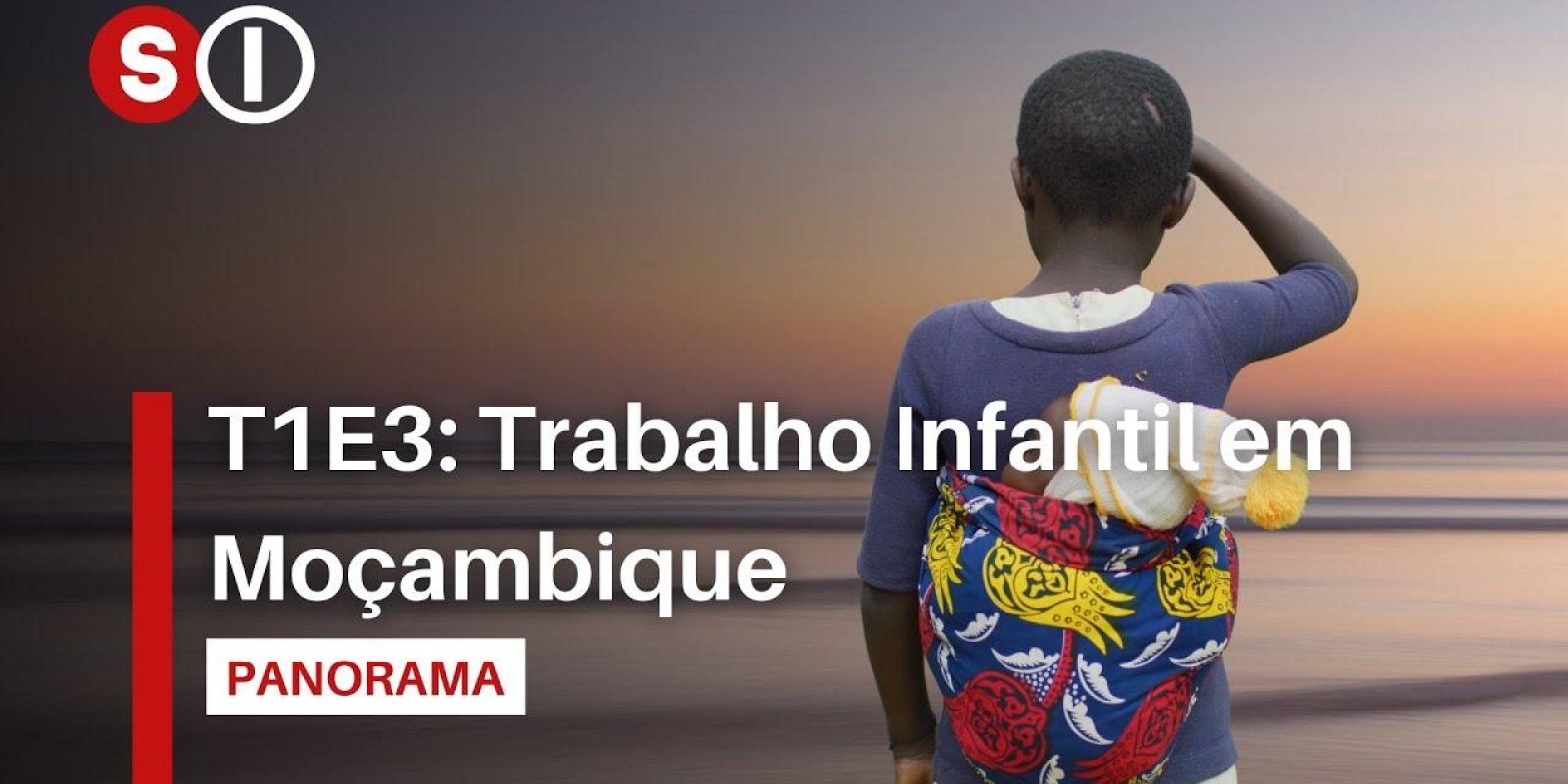 PANORAMA T1E3: Trabalho Infantil em Moçambique
