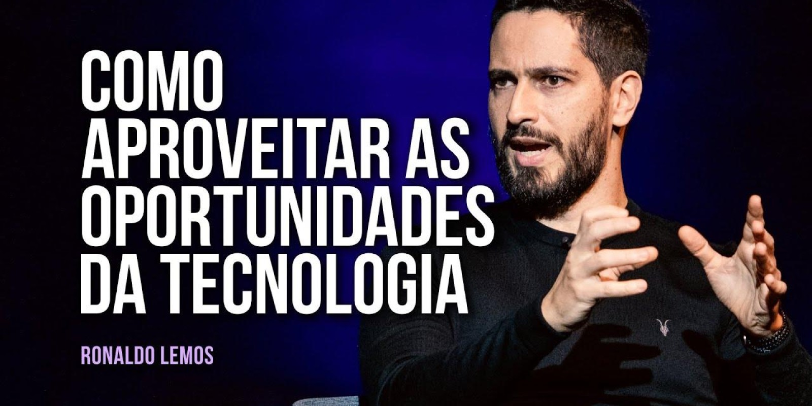 Ronaldo Lemos: como aproveitar as oportunidades da tecnologia